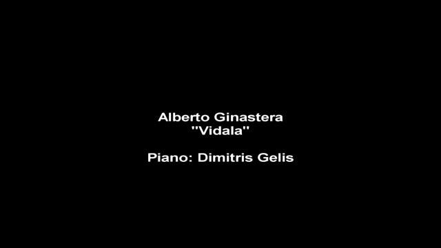 Al. Ginastera "Vidala" (Piano: Dimitris Gelis) смотреть онлайн