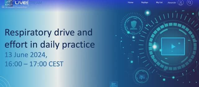 Respiratory drive and effort in daily practice ESICM webinar 2024