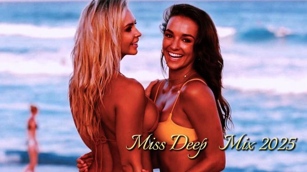 Miss Deep House Mix 2025