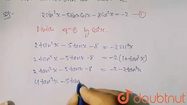 Solve 2sin^(2)x-5sinxcosx-8cos^2x=-2 | CLASS 11 | TRIGONOMETRIC FUNCTIONS | MATHS | Doubtnut смотреть онлайн