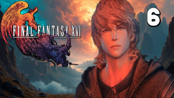 Final Fantasy 16 #6