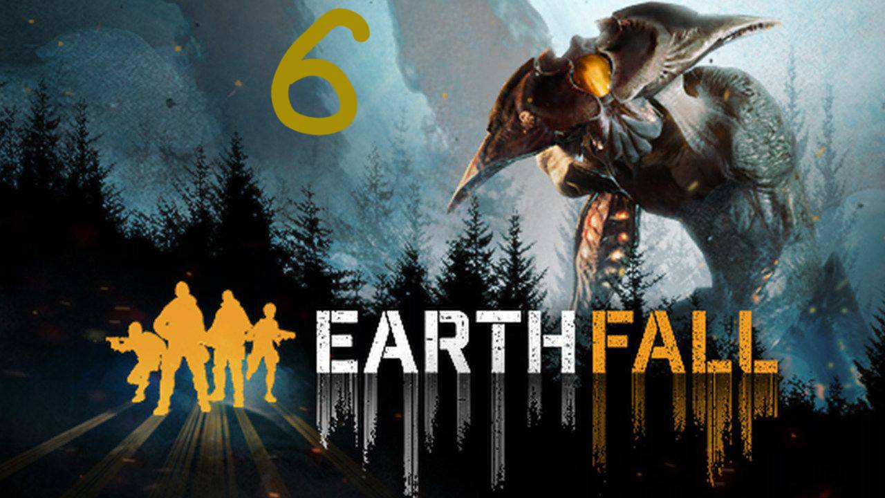 Прохождение Earthfall: Invasion #6 (Раскрытие)