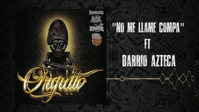 "No Me Llame Compa" ft Barrio Azteca смотреть онлайн