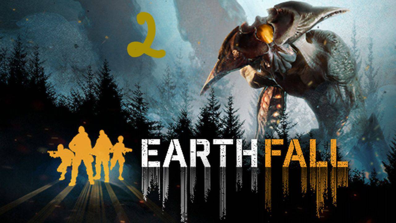 Прохождение Earthfall: Invasion #2 (Поломка)