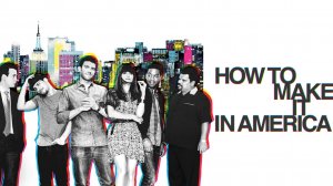 Сериал Как это делается в Америке – 2 сезон 3 серия / How to Make It in America