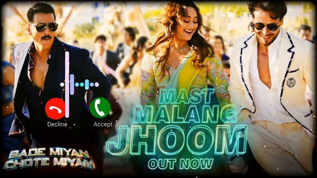 Mast Malang Jhoom Ringtone | Bade Miyan Chote Miyan | Akshay | Tiger | Sonakshi | Arijit Singh | смотреть онлайн