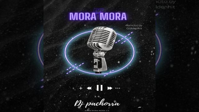 Mora Mora 2.0 REMIX