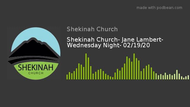 Shekinah Church- Jane Lambert- Wednesday Night- 02/19/20 смотреть онлайн