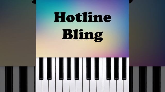 Hotline Bling (Piano Version)