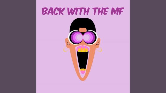 Back with the Mf смотреть онлайн