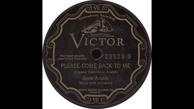 Victor 22128 B – Please Come Back To Me – Gene Austin смотреть онлайн