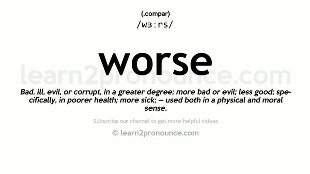 Pronunciation of Worse | Definition of Worse смотреть онлайн