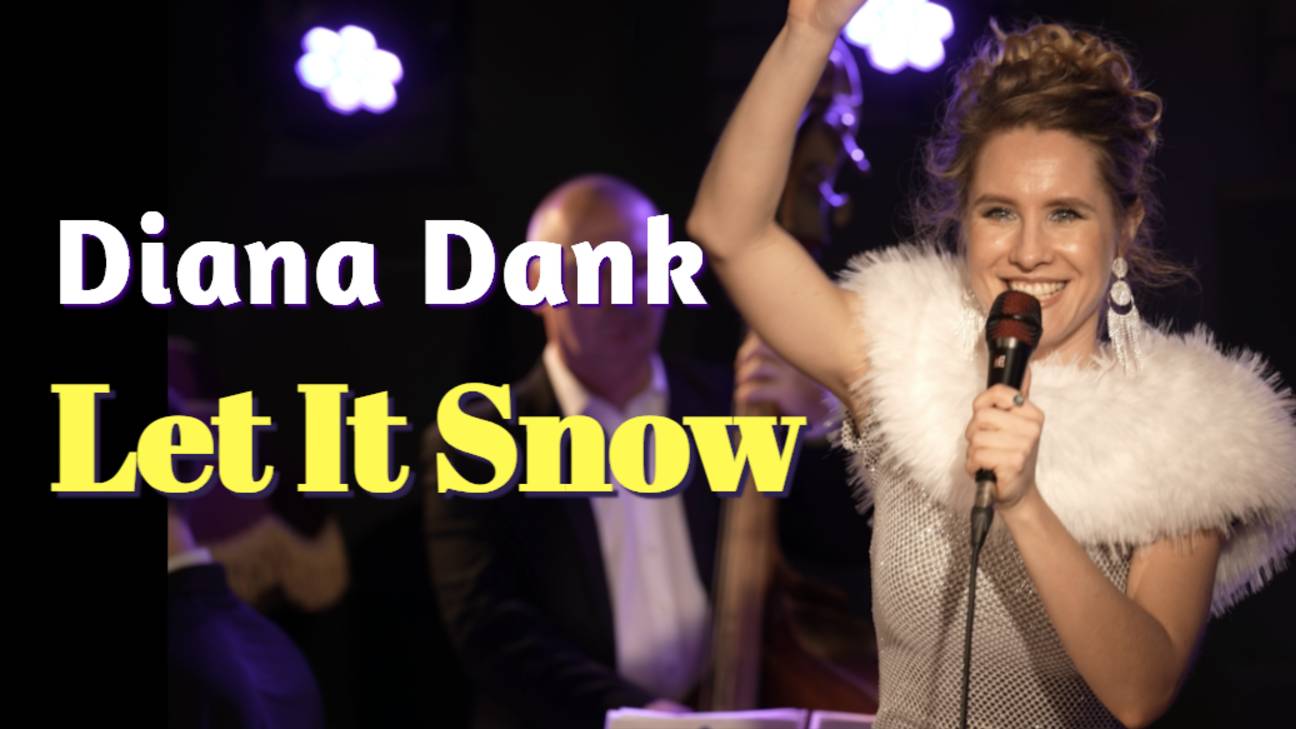 Diana Dank - LET IT SNOW