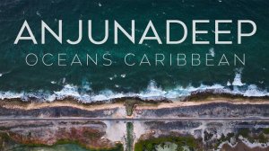 Anjunadeep - OceanTherapy Caribbean Mix - 03.2025