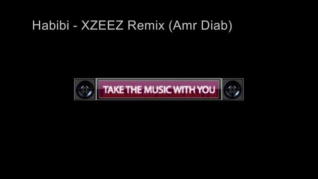 Habibi - XZEEZ Remix (Amr Diab) смотреть онлайн
