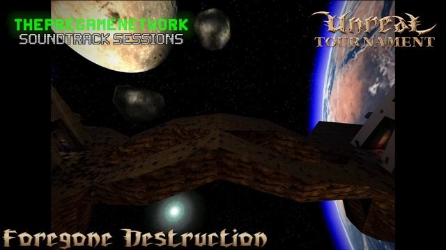 Foregone Destruction - Unreal Tournament | Soundtrack Sessions смотреть онлайн