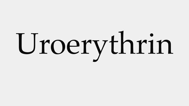 How to Pronounce Uroerythrin смотреть онлайн