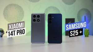 Xiaomi 14T Pro - Samsung S25 Plus Что выбрать?