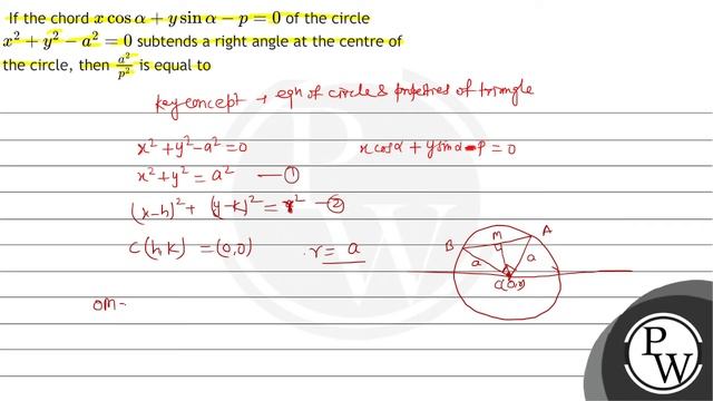 If the chord \( x \cos \alpha+y \sin \alpha-p=0 \) of the circle \( x^{2}+y^{2}-a^{2}=0 \) subte... смотреть онлайн