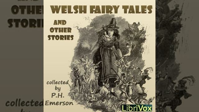 Welsh Fairy Tales and Other Stories by P. H. EMERSON read by Various | Full Audio Book смотреть онлайн