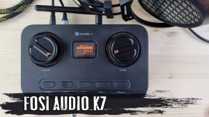 Обзор Fosi Audio K7: аудиоинтерфейс с крутой начинкой