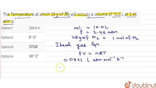 The Temperature at which 28 g of `N_(2)` will occupy a volume of 10.0 L at 2.46 atm is смотреть онлайн