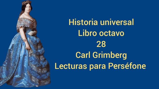 Historia universal Libro octavo Carl Grimberg 28 смотреть онлайн