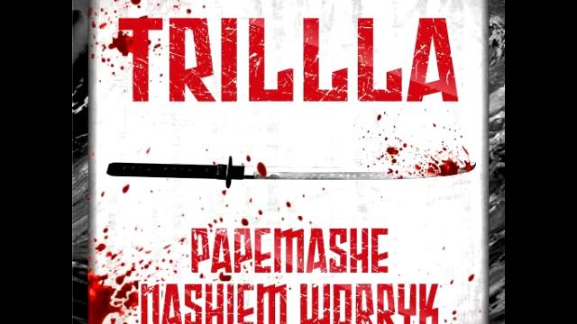 Papemashe x Nashiem Worryk - Trillla (2013)(full album) смотреть онлайн