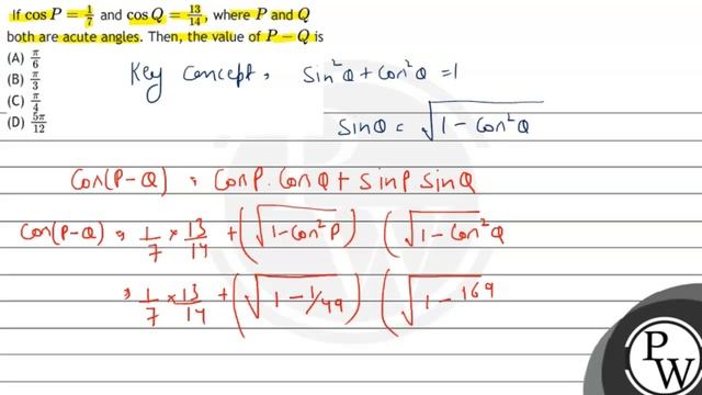 If \( \cos P=\frac{1}{7} \) and \( \cos Q=\frac{13}{14} \), where \( P \) and \( Q \) both are a... смотреть онлайн