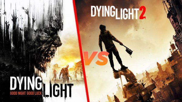 Dying Light 2 vs Dying Light 1: ОБЗОР И СРАВНЕНИЕ