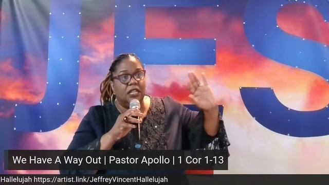 We Have A Way Out | Pastor Apollo | 1 Cor 1-13
