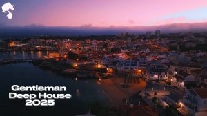 Gentleman & Deep House Mix 2025