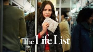 Список заветных желаний (2025) | The Life List