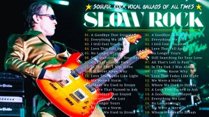Best Soulful Slow Rock Songs 2025 - Fantastic Selection Slow Rock Ballads Of All Time 🎸