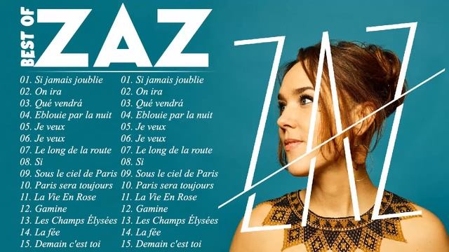 ZAZ Best Songs 2021🍓 Zaz Plus Grands Succès 2021 🍓 Zaz Greatest Hits смотреть онлайн
