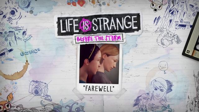 Life is Strange: Before the Storm "Farewell" Soundtrack - Track 3 смотреть онлайн