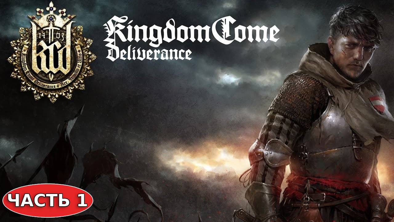 Kingdom Come - Deliverance #1