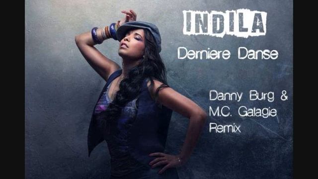 Indila - Derniere Danse (Danny Burg Feat. M.C. Galagie Extended Club Mix 2014) смотреть онлайн