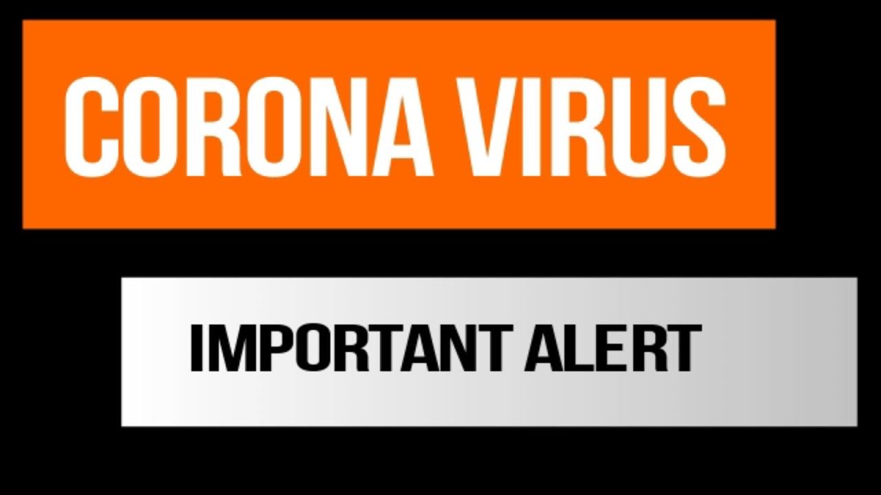 Corona Virus Important Alert !!!!!!!!!!