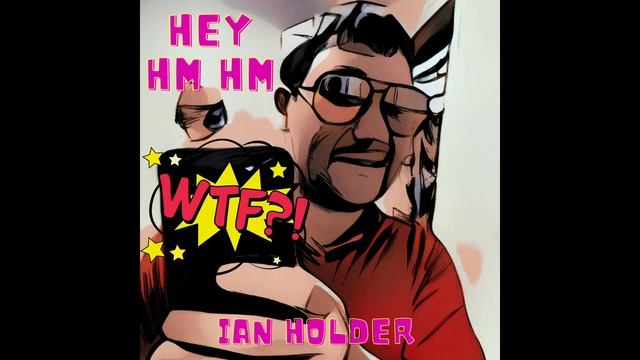 Ian Holder - Эй ХМ ХМ смотреть онлайн