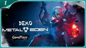 METAL EDEN — Обзор геймплея demo . Новый хардкорный динамичный шутер 2025