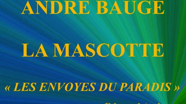 André Baugé La Mascotte les envoyés du paradis Audran 1936 смотреть онлайн