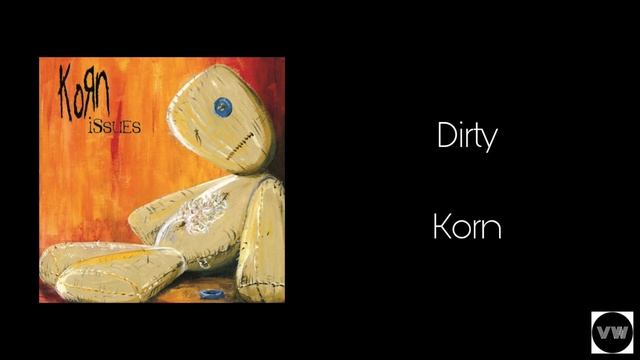 Korn - Dirty (Clean Version) смотреть онлайн