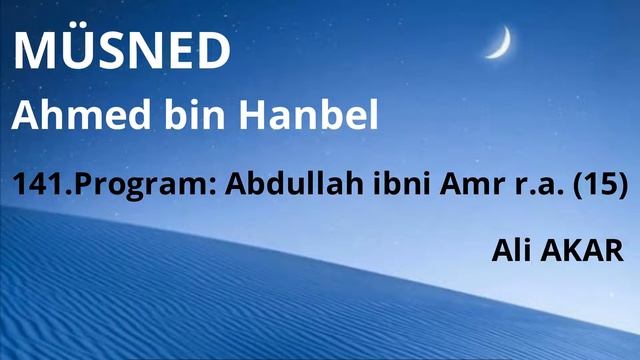 MÜSNED 141. Program: Abdullah bin Amr (r.a.) (15) смотреть онлайн