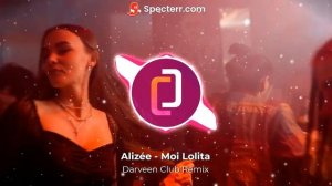 Alizée - Moi Lolita (Darveen Club Remix)