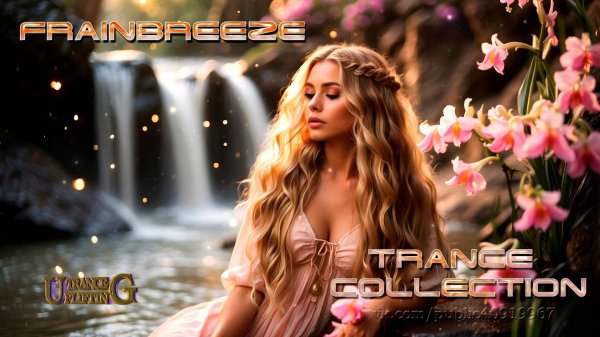 Trance Collection ▷ ♫ ▷ Frainbreeze