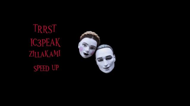 Trrst - Ic3peak Feat. Zillakami (speed Up)