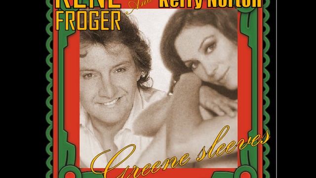 Rene Froger and Kerry Norton - Greene Sleeves (Christmas/2005) смотреть онлайн