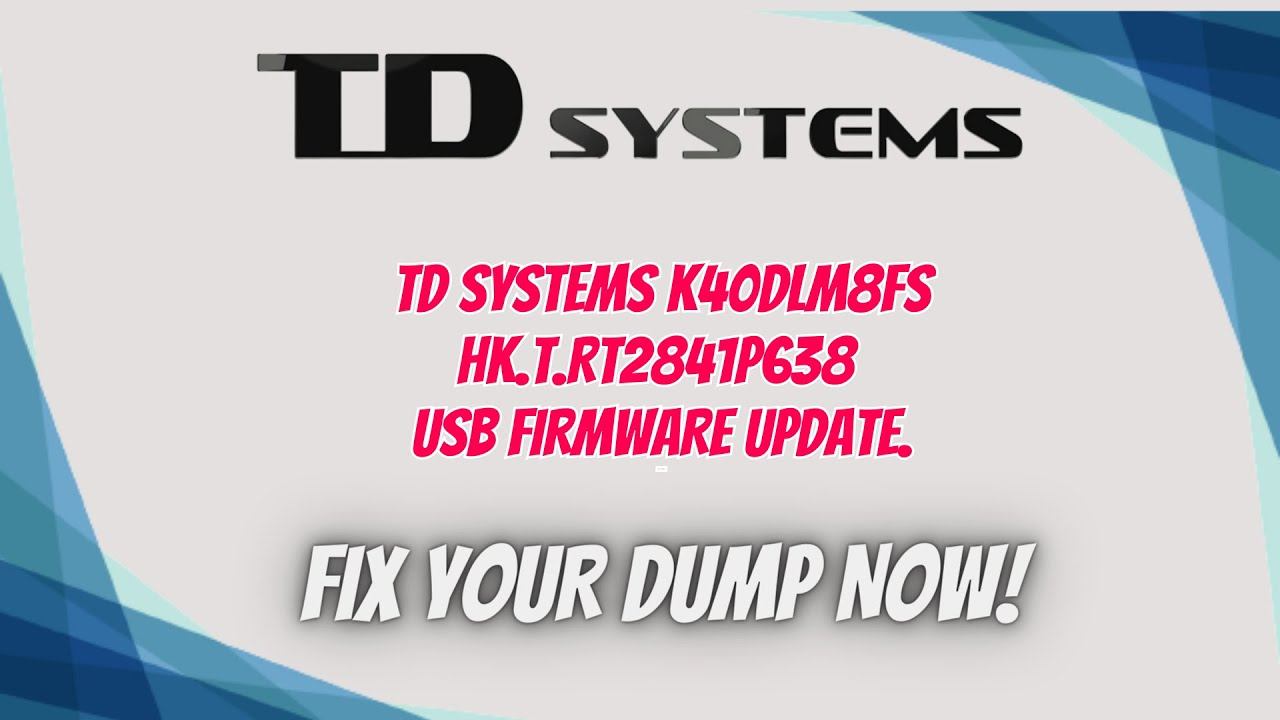 Hk.t.rt2841p638 Td Systems K40DLM8Fs Usb Firmware Update.