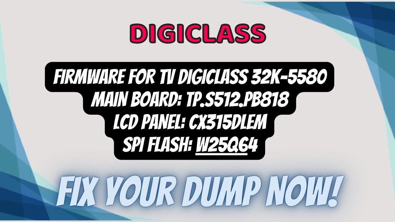 Dump Firmware Software DIGICLASS 32k-5580  Tp.s512.pb818